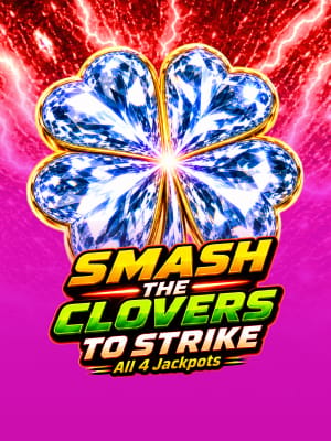 Smash the Clovers to Strike All 4 Jackpots