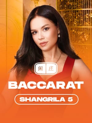 Shangrila Baccarat 5