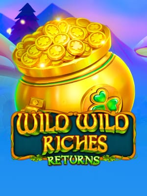 Wild Wild Riches: Retorno