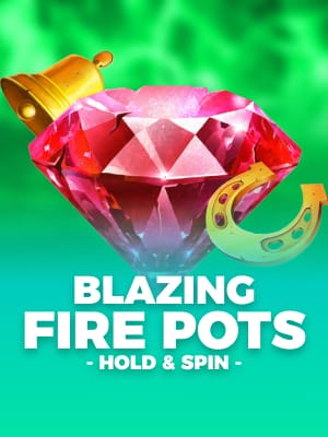 Blazing Fire Pots Hold and Spin