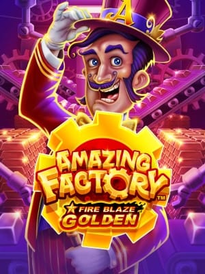 Fire Blaze Golden: Amazing Factory